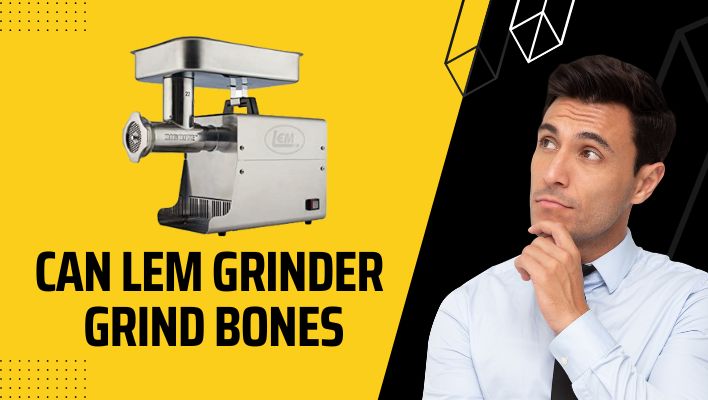 Can Lem Grinder Grind Bones?