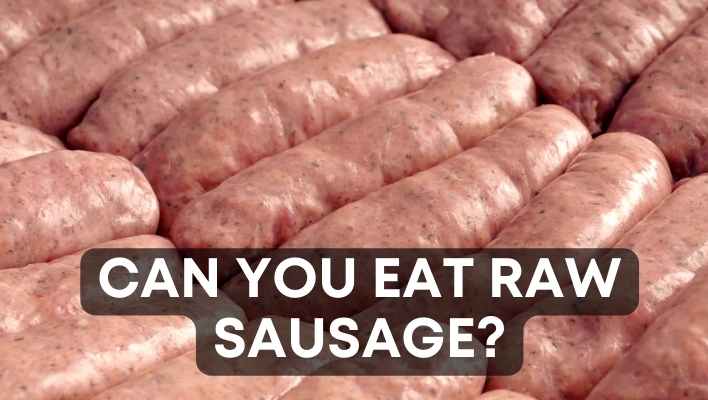 Can You Eat Raw Sausage
