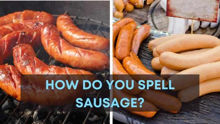 How Do You Spell Sausage? Step By Step