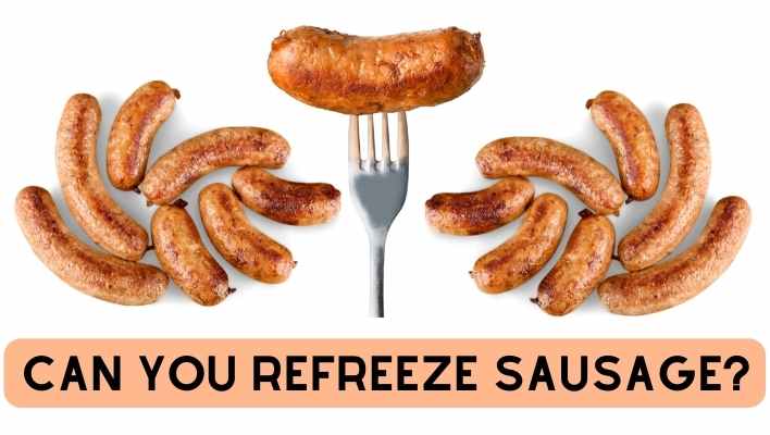 Can You Refreeze Sausage?