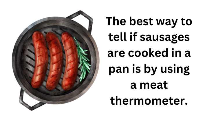 How Do You Tell If Sausages are Cooked in Pan