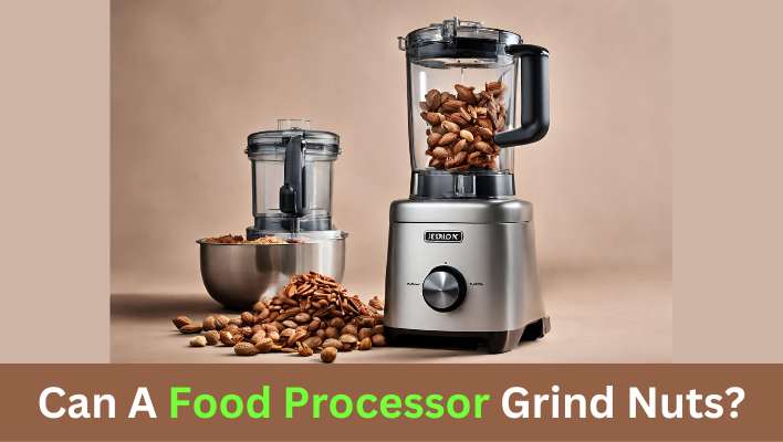 Can A Food Processor Grind Nuts