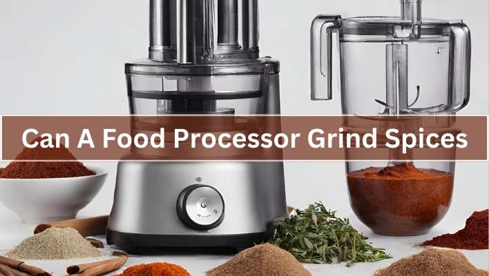 Can A Food Processor Grind Spices